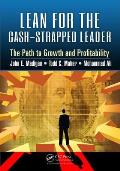 Lean for the Cash-Strapped Leader: The Path to Growth and Profitability