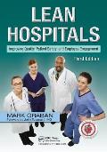 Lean Hospitals Improving Quality Patient Safety & Employee Engagement Third Edition