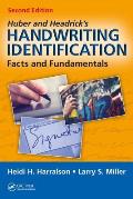 Huber and Headrick's Handwriting Identification: Facts and Fundamentals, Second Edition