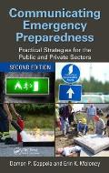 Communicating Emergency Preparedness: Practical Strategies for the Public and Private Sectors, Second Edition