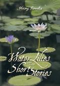 Water Lilies and other short stories
