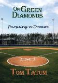 On Green Diamonds: Pursuing a Dream