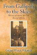 From Gallipoli to the Skies: The story of a young man who dreamed of flying