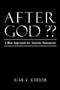 After God: A New Approach for Secular Humanism