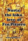 Nusta: The Inka Love of Francisco Pizarro