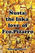 Nusta: The Inka Love of Francisco Pizarro
