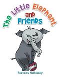 The Little Elephant and Friends