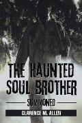 The Haunted Soul Brother: Summoned