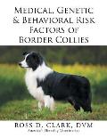 Medical, Genetic & Behavioral Risk Factors of Border Collies