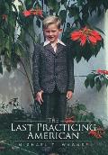 The Last Practicing American