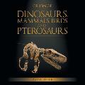 Origin of Dinosaurs, Mammals, Birds and Pterosaurs