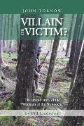John Tornow Villain or Victim?: The Untold Story of the Wildman of the Wynooche
