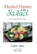 Mashed Potatoes in My Salad: An Alzheimer's Caregiver Memoir