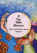 A Few Wild Stanzas: Poems by Alise Versella Volume 3
