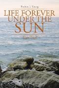 Life Forever Under the Sun: The Trial