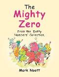The Mighty Zero: From the 'Dotty Numbers' Collection.