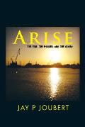 Arise: The fire, the Power, and the Glory