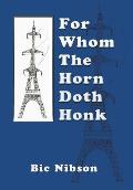 For Whom The Horn Doth Honk: For Whom the Horn Honks