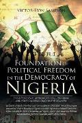 Foundation of Political Freedom in the Democracy of Nigeria: The 21st Century Approach to Civil Progress and Political Democracy in the Country