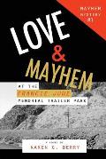Love & Mayhem at the Francie June Memorial Trailer Park