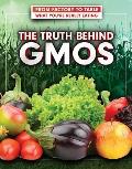 The Truth Behind Gmos