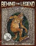 Behind the Legend Bigfoot