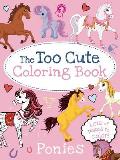 Too Cute Coloring Book Ponies