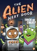 Alien Next Door 04 Trick or Cheat