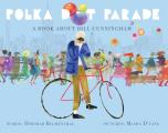 Polka Dot Parade A Book about Bill Cunningham