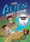 Alien Next Door 05 Baseball Blues