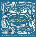 Mega Meltdown The Weird & Wonderful Animals of the Ice Age