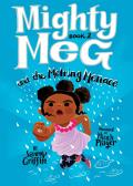 Mighty Meg 02 Mighty Meg & the Melting Menace