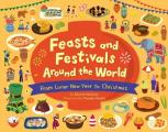 Feasts & Festivals Around the World From Lunar New Year to Christmas