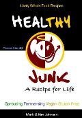 Healthy Junk Lively Whole Food Recipes