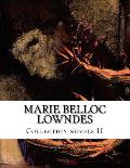 Marie Belloc Lowndes Collection Novels II Good Old Anna Barbara Rebell Love & Hatred Jane Oglander The Red Cross Barge What Timmy Did