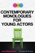 Contemporary Monologues for Young Actors
