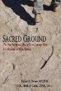Sacred Ground The Psychological Cost of Twenty First Century War A Collection of True Stories