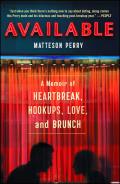Available A Memoir of Heartbreak Hookups Love & Brunch