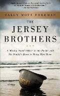 Jersey Brothers A Missing Naval Officer in the Pacific & His Familys Quest to Bring Him Home