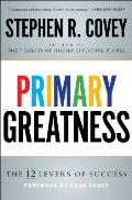 Primary Greatness The 12 Levers of Success