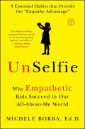 Unselfie Why Empathetic Kids Succeed In Our All About Me World