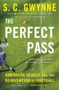 Perfect Pass American Genius & the Reinvention of Football