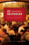 At Balthazar The New York Brasserie at the Center of the World