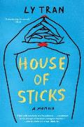 House of Sticks A Memoir