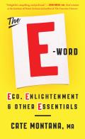 E Word Ego Enlightenment & Other Essentials