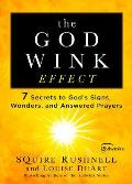 The Godwink Effect, 5: 7 Secrets to God's Signs, Wonders, and Answered Prayers