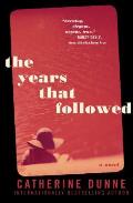 Years That Followed A Novel
