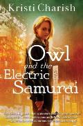 Owl & the Electric Samurai Owl Book 3