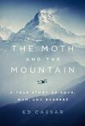 The Moth and the Mountain: A True Story of Love, War, and Everest