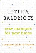 Letitia Baldrige's New Manners for New Times: A Complete Guide to Etiquette